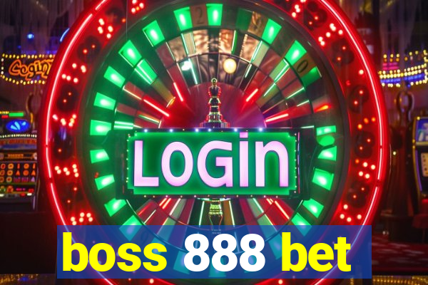 boss 888 bet